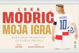 Predstava &quot;Luka Modrić: Moja igra&quot;  nastala u suradnji HNS-a i Boss teatra